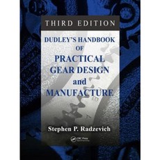 Dudley's Handbook of Practical Gear Design and Manufacture Third Edition Hardcover, CRC Press Taylor & Francis Group CRC Press Is