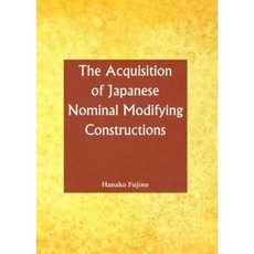 The Acquisition of Japanese Nominal Modifying Constructions Hardcover, Cambridge Scholars Publishing