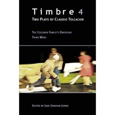 Timbre 4: Two Plays Paperback, Martin E. Segal Theatre Center Publications