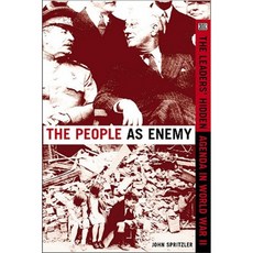 The People as Enemy: The Leaders' Hidden Agenda in World War II Paperback, Black Rose Books