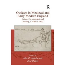 中世紀與近代早期英格蘭的亡命之徒：犯罪、政府與社會 C.1066 C.1600 精裝本, 勞特利奇