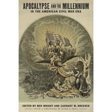 Apocalypse and the Millennium in the American Civil War Era Hardcover, Louisiana State University Press