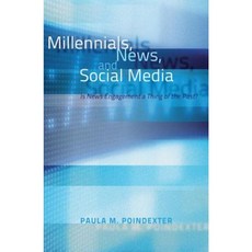 Millennials News and Social Media: Is News Engagement a Thing of the Past? Paperback, Peter Lang Inc., International Academic Publi
