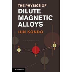 The Physics of Dilute Magnetic Alloys Hardcover, Cambridge University Press