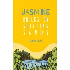 Jasmine Builds on Shifting Sands: A Self-Help Fiction Paperback, Createspace Independent Publishing Platform