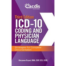 ICD-10 編碼和醫生語言：完整文件的策略第三版平裝本, Hcpro，BLr 的一個部門