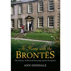 At Home with the Brontes: The History of Haworth Parsonage and Its Occupants Paperback, Amberley Publishing