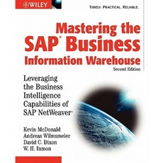 Mastering the SAP Business Information Warehouse: Leveraging the Business Intelligence Capabilities of SAP NetWeaver Hardcover, John Wiley & Sons