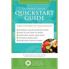 Outsmart Cancer QuickStart Guide Paperback, Createspace