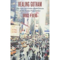 Healing Gotham: New York City's Public Health Policies for the Twenty-First Century Paperback, Johns Hopkins University Press