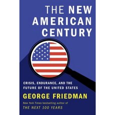The New American Century: Crisis Endurance and the Future of the United States Hardcover, Doubleday Books