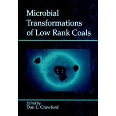 Microbial Transformations of Low Rank Coals Hardcover, CRC Press