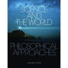 Science and the World: Philosophical Approaches Paperback, Broadview Press Inc