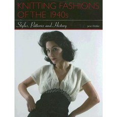 Knitting Fashions of the 1940s: Styles Patterns and History Hardcover, Crowood Press (UK)