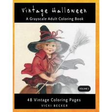 Vintage Halloween: A Grayscale Adult Coloring Book Paperback, Createspace Independent Publishing Platform
