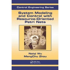 System Modeling and Control with Resource-Oriented Petri Nets Hardcover, CRC Press