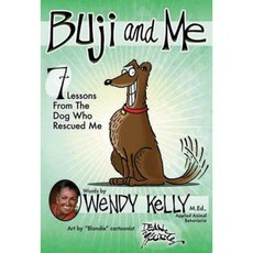 Buji and Me: 7 Lessons from the Dog Who Rescued Me Paperback, Medallion Press