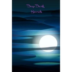 Deep Dark Secrets: Journal Paperback, Createspace Independent Publishing Platform