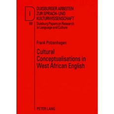 Cultural Conceptualisations in West African English: A Cognitive-Linguistic Approach Paperback, Peter Lang Gmbh, Internationaler Verlag Der W