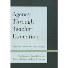 Agency Through Teacher Education: Reflection Community and Learning Paperback, Rowman & Littlefield Education