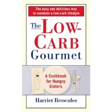 The Low-Carb Gourmet: A Cookbook for Hungry Dieters Mass Market Paperbound, Ballantine Books