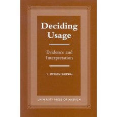 Deciding Usage: Evidence and Interpretation Hardcover, Upa