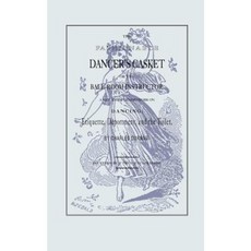 The Fashionable Dancer's Casket: Or the Ball-Room Instructor Paperback, Applewood Books