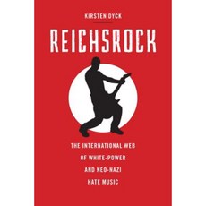 Reichsrock: The International Web of White-Power and Neo-Nazi Hate Music Paperback, Rutgers University Press