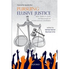 Pursuing Elusive Justice: Mass Crimes in India and Relevance of International Standards Hardcover, Oxford University Press, USA