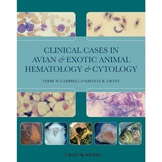 Clinical Cases in Avian and Exotic Animal Hematology and Cytology 精裝版, Wiley-Blackwell