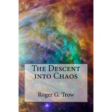 The Descent Into Chaos Paperback, Createspace Independent Publishing Platform