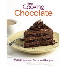 Fine Cooking Chocolate: 150 Delicious and Decadent Recipes Paperback, Taunton Press