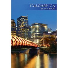 Calgary CA Blank Book: 150 Page Sketchbook Scrapbook Notebook Paperback, Createspace Independent Publishing Platform