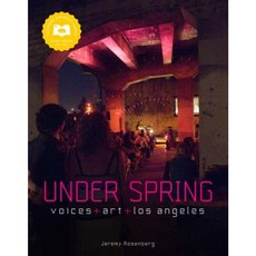 Under Spring: Voices+art+los Angeles Paperback, Heyday Books