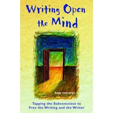 Writing Open the Mind: Tapping the Subconscious to Free the Writing and the Writer Paperback, Ulysses Press