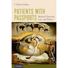 Patients with Passports: Medical Tourism Law and Ethics Hardcover, Oxford University Press, USA