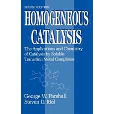 Homogeneous Catalysis: The Applications and Chemistry of Catalysis by Soluble Transition Metal Complexes 精裝版, Wiley-Interscience
