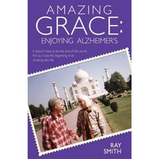 Amazing Grace: Enjoying Alzheimer's Hardcover, Metro
