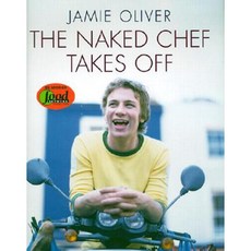 The Naked Chef Takes Off Hardcover, Hyperion Books