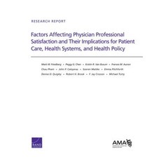 Factors Affecting Physician Professional Satisfaction and Their Implications for Patient Care Health Systems and Health Policy Paperback, Ran