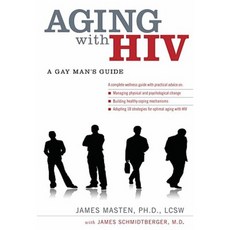 Aging with HIV: A Gay Man's Guide Paperback, Oxford University Press, USA