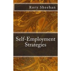 Self-Employment Strategies Paperback, Createspace Independent Publishing Platform