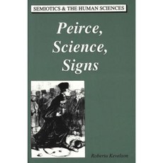 Peirce Science Signs Hardcover, Peter Lang Gmbh, Internationaler Verlag Der W
