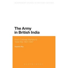 英屬印度陸軍：從殖民戰爭到全面戰爭 1857 - 1947 精裝本, 布魯姆斯伯里出版公司