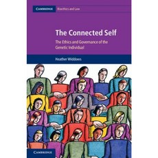 The Connected Self: The Ethics and Governance of the Genetic Individual Hardcover, Cambridge University Press