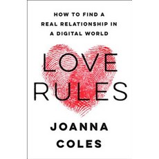 Love Rules: How to Find a Real Relationship in a Digital World Hardcover, Harper