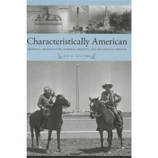 Characteristically American: Memorial Architecture National Identity and the Egyptian Revival Hardcover, Univ Tennessee Press