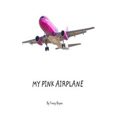 My Pink Airplane Paperback, Createspace Independent Publishing Platform