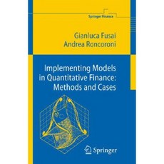 Implementing Models in Quantitative Finance: Methods and Cases Hardcover, Springer