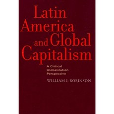 Latin America and Global Capitalism: A Critical Globalization Perspective Hardcover, Johns Hopkins University Press